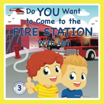 portada Do you Want to Come to the Fire Station With us? (Max and leo Adventures) (en Inglés)