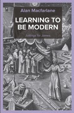 portada Learning to be Modern - Jottings for James (en Inglés)