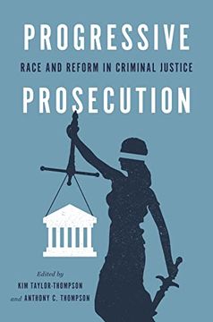 portada Progressive Prosecution: Race and Reform in Criminal Justice (in English)