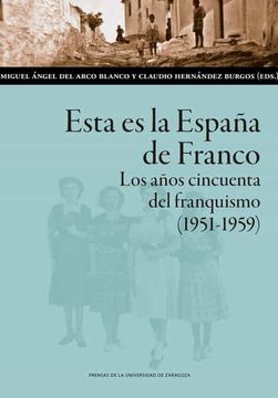 portada Esta es la España de Franco. Los Años Cincuenta del Franquismo (1951-1959)