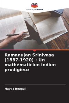 portada Ramanujan Srinivasa (1887-1920): Un mathématicien indien prodigieux (in French)