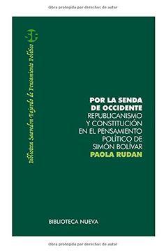 portada Por la Senda de Occidente. Republicanismo y Constitución en el Pensamiento Político de Simón Bolívar
