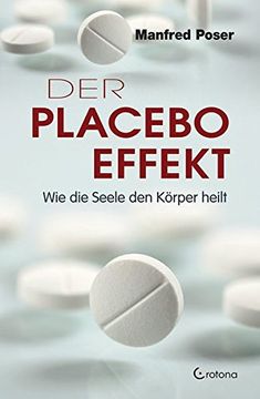 portada Der Placebo-Effekt: Wie die Seele den Körper Heilt (en Alemán)
