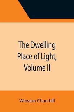 portada The Dwelling Place of Light, Volume II (en Inglés)