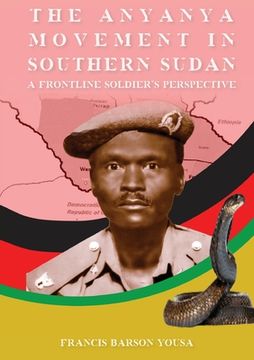 portada T H E A N Y A N Y A M O V E M E N T I N Southern Sudan