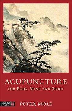 portada Acupuncture for Body, Mind and Spirit (en Inglés)