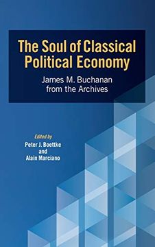 portada The Soul of Classical Political Economy: James m. Buchanan From the Archives (Advanced Studies in Political Economy) (en Inglés)