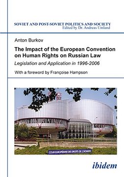 portada The Impact of the European Convention on Human Rights on Russian Law: Legislation and Application in 1996-2006 (Soviet and Post-Soviet Politics and Society 45) (Volume 45) 