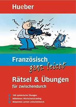 portada Französisch Ganz Leicht. Rätsel und Übungen für Zwischendurch: 100 Spielerische Übungen. Müheloses Wortschatztraining. Bequemes Lernen Zwischendurch (en Francés)