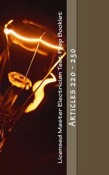portada Licensed Master Electrician Test Prep Booklet (Articles 220 - 250): Articles 220 - 250 (in English)