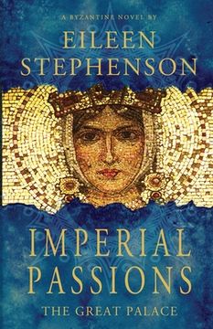 portada Imperial Passions - the Great Palace: A Byzantine Novel (en Inglés)