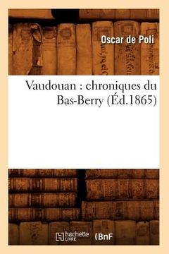 portada Vaudouan: Chroniques Du Bas-Berry (Éd.1865) (in French)