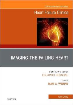 portada Imaging the Failing Heart, an Issue of Heart Failure Clinics (The Clinics: Internal Medicine) (en Inglés)