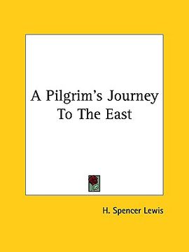 portada a pilgrim's journey to the east (en Inglés)