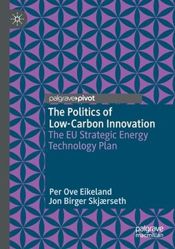portada The Politics of Low-Carbon Innovation: The EU Strategic Energy Technology Plan (en Inglés)