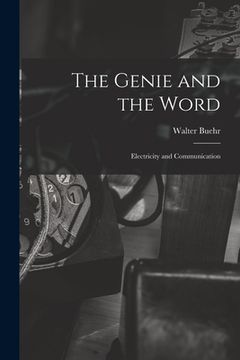 portada The Genie and the Word: Electricity and Communication (en Inglés)