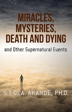 portada Miracles, Mysteries, Death and Dying and Other Supernatural Events (en Inglés)