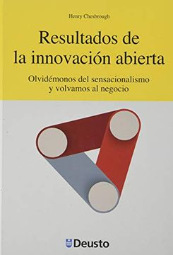 portada Resultados de la Innovación Abierta: Olvidémonos del Sensacionalismo y Volvamos al Negocio (in Spanish)