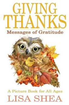 portada Giving Thanks - Messages of Gratitude: A picture book for all ages (en Inglés)