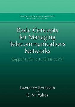 portada Basic Concepts for Managing Telecommunications Networks: Copper to Sand to Glass to Air (en Inglés)