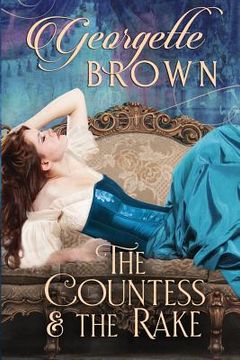 portada The Countess and the Rake: A Super Hot Historical Romance (in English)