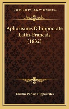 portada Aphorismes D'hippocrate Latin-Francais (1832) (en Francés)