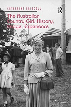 portada The Australian Country Girl: History, Image, Experience 