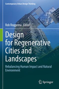 portada Design for Regenerative Cities and Landscapes: Rebalancing Human Impact and Natural Environment (en Inglés)