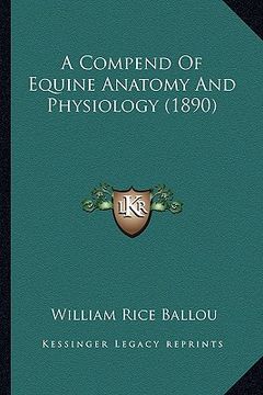 portada a compend of equine anatomy and physiology (1890) (en Inglés)