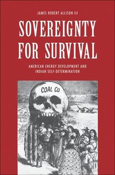 portada Sovereignty for Survival: American Energy Development and Indian Self-Determination (The Lamar Series in Western History)