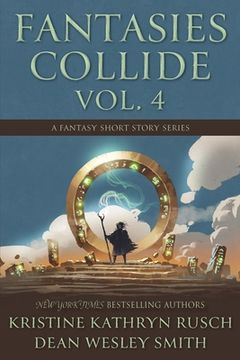 portada Fantasies Collide, Vol. 4: A Fantasy Short Story Series (en Inglés)