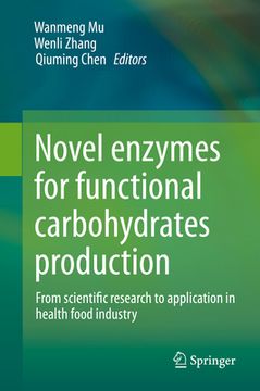 portada Novel Enzymes for Functional Carbohydrates Production: From Scientific Research to Application in Health Food Industry (en Inglés)