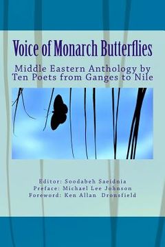 portada Voice of Monarch Butterflies: Middle Eastern Anthology by Ten Poets from Ganges to Nile (en Inglés)