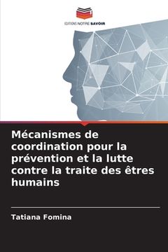 portada Mécanismes de coordination pour la prévention et la lutte contre la traite des êtres humains (in French)