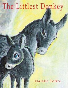 portada The Littlest Donkey: A Palm Sunday Story (en Inglés)
