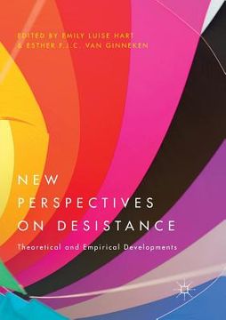 portada New Perspectives on Desistance: Theoretical and Empirical Developments (in English)