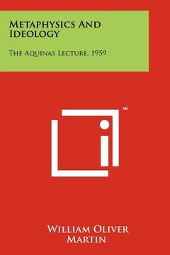 portada metaphysics and ideology: the aquinas lecture, 1959 (in English)