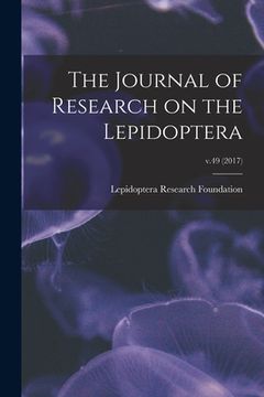 portada The Journal of Research on the Lepidoptera; v.49 (2017) (en Inglés)