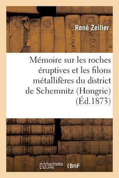 portada Mémoire Sur Les Roches Éruptives Et Les Filons Métallifères Du District (in French)