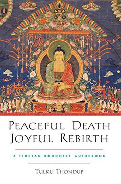 portada Peaceful Death, Joyful Rebirth: A Tibetan Buddhist Guidebook [With Downloadable Audio] (en Inglés)