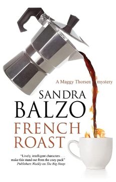portada French Roast (a Maggy Thorsen Mystery, 15) (in English)