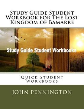 portada Study Guide Student Workbook for The Lost Kingdom of Bamarre: Quick Student Workbooks