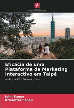 portada Eficácia de uma Plataforma de Marketing Interactivo em Taipé: Onde a Prática Lidera a Teoria (en Portugués)