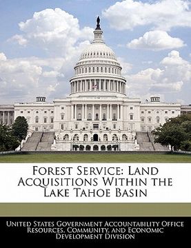 portada forest service: land acquisitions within the lake tahoe basin