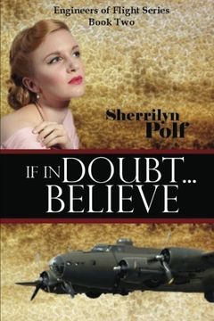 portada If in Doubt...Believe (Engineers of Flight Series) (Volume 2)