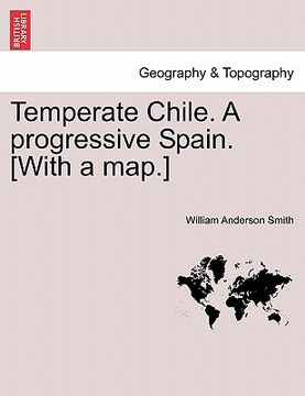 portada temperate chile. a progressive spain. [with a map.] (in English)