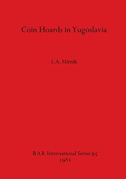 portada Coin Hoards in Yugoslavia (95) (British Archaeological Reports International Series) (in English)