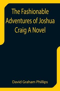 portada The Fashionable Adventures of Joshua Craig A Novel (en Inglés)