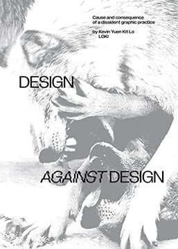 portada Design Against Design: Cause and Consequence of a Dissident Graphic Practice