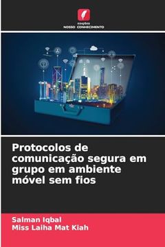 portada Protocolos de Comunicação Segura em Grupo em Ambiente Móvel sem Fios (en Portugués)